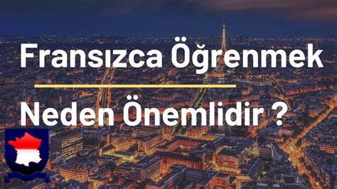 Fransızca neden önemlidir?